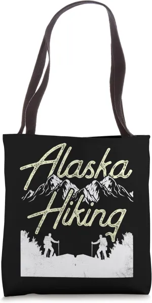 Alaska Hiking Hike Hiker Nature Tote Bag