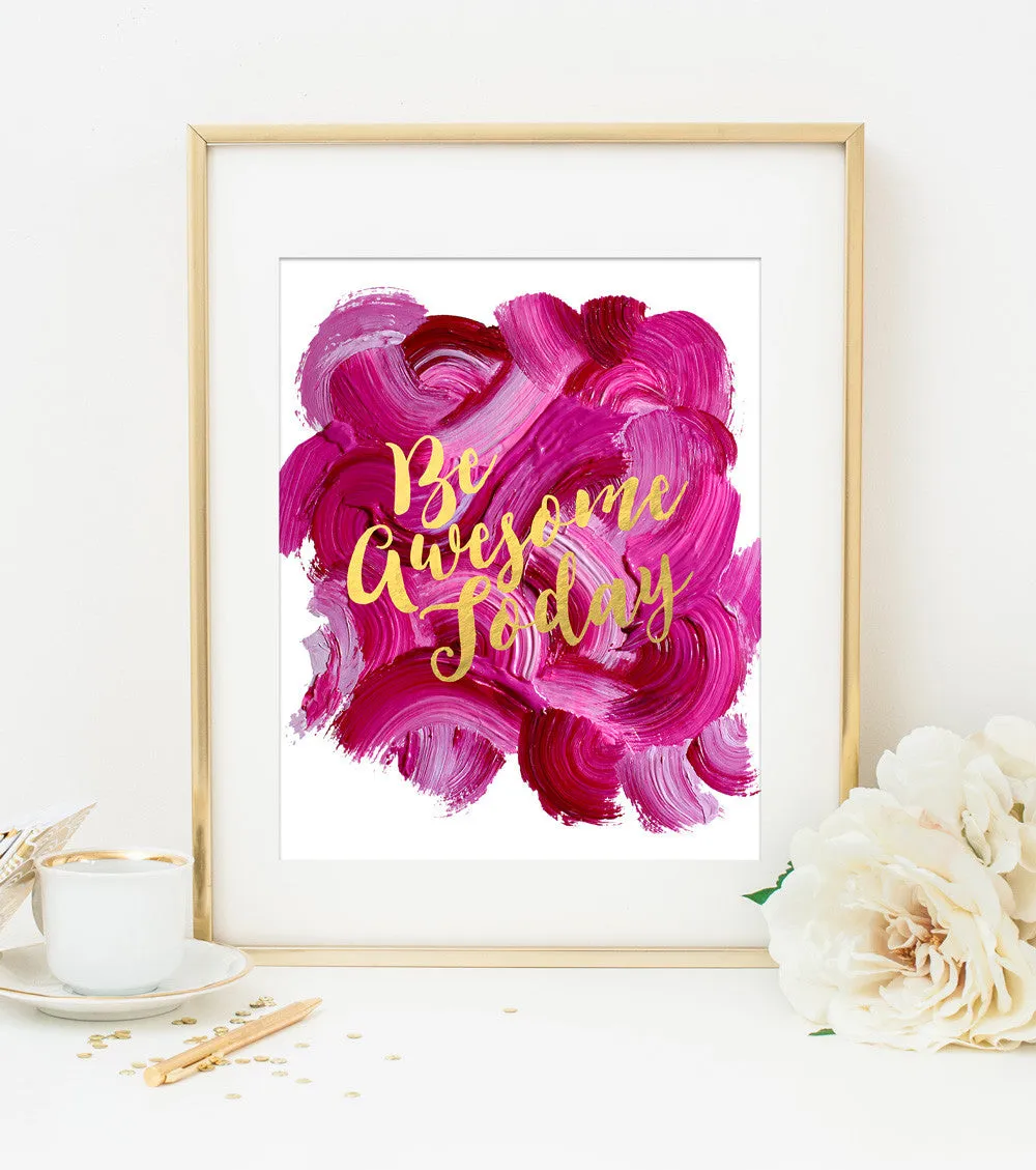 Be Awesome Today Quote Art Print