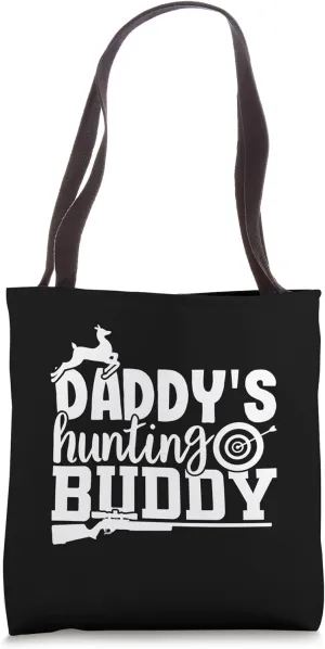 Daddy's Hunting Buddy Funny Hunting Hunter Dad And Son Tote Bag