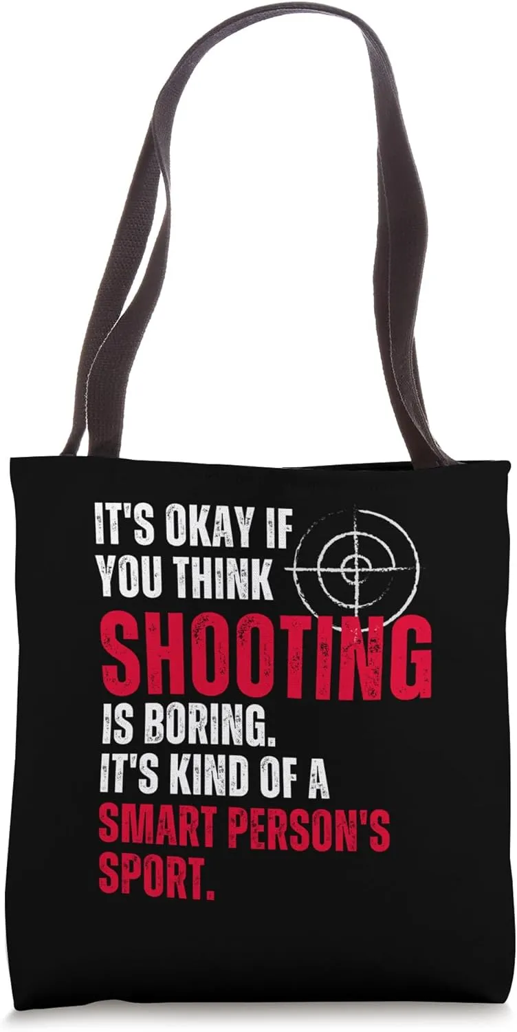 Firing Shooting Hobby Outdoor Sports Funny Humor Sarcastic Tote Bag