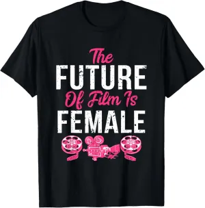 Funny Retro Vintage Filmmaker Future of Film is Female T-Shirt