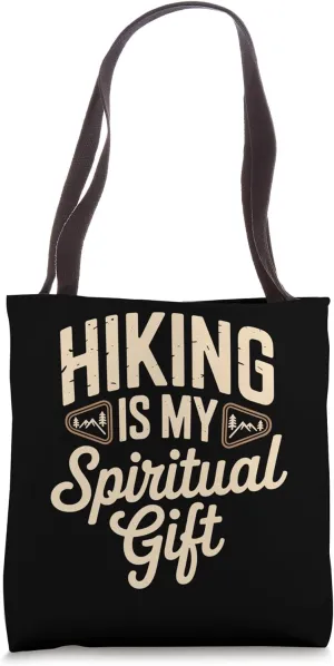 Hiking Is My Spiritual Gift Hiker Trekking Outdoor Tote Bag
