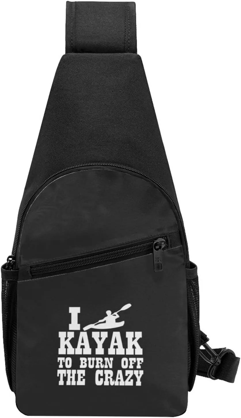 I Kayak To Burn Off The Crazy Unisex Chest Bag Lightweight Crossbody Shoulder Bag Travel Pocket Black