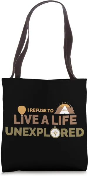 I Refuse To Live A Life Unexplored Adventurer Wanderer Tote Bag