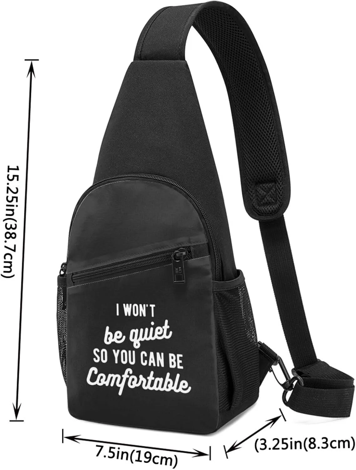 I Wont Be Quiet So You Can Be Comfortable Unisex Chest Bag Lightweight Crossbody Shoulder Bag Travel Pocket Black