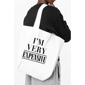 Im Very Expensive Graphic Tote Bag
