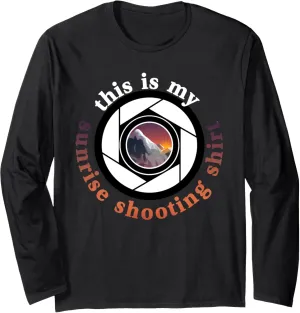 Photographer Early Bird This Is My Sunrise Shooting Long Sleeve T-Shirt