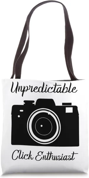 Photographer Unpredictable Click Enthusiast Tote Bag
