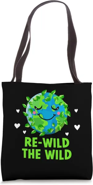 Rewild the Wild Ecology Wildlife Ecosystem Outdoor Trees Tote Bag