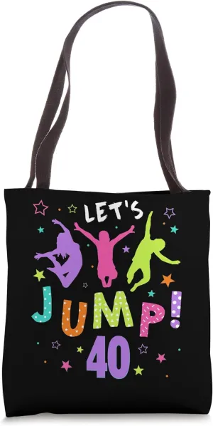 Trampoline Bounce 40th Birthday Party Outfit Outdoor Party Tote Bag
