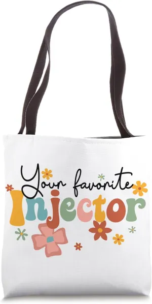 Your Favorite Injector Groovy Botox Dealer Aesthetic Nurse Tote Bag